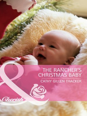 cover image of The Rancher's Christmas Baby + Bonus Book